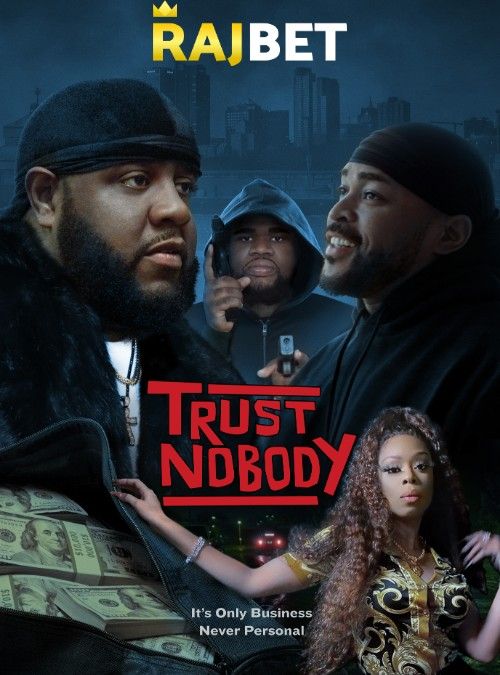 poster of Trust Nobody (2021) Hindi [Voice Over] Dubbed WEBRip